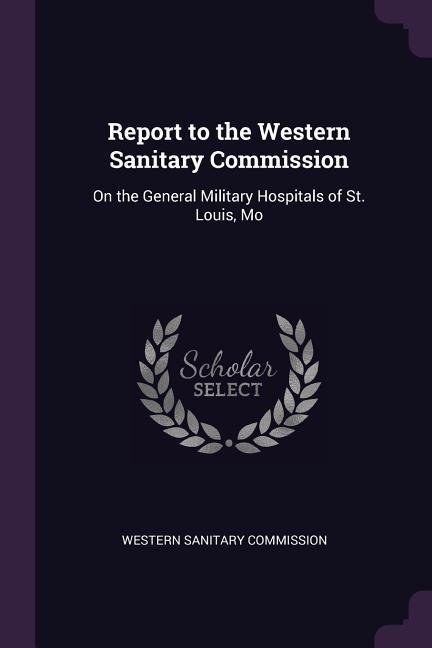 Report to the Western Sanitary Commission