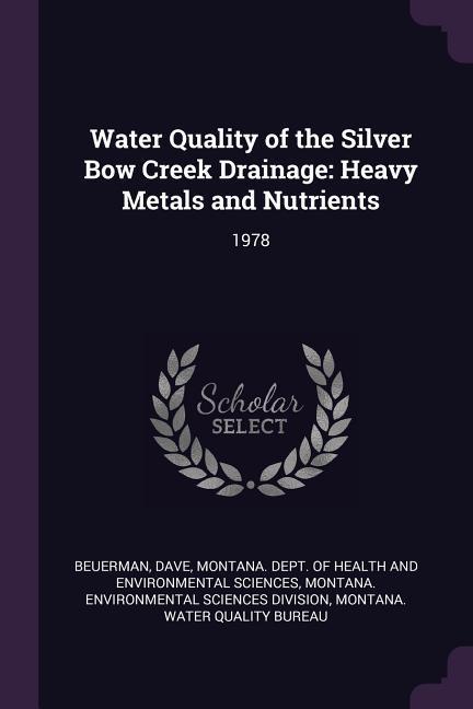 Water Quality of the Silver Bow Creek Drainage