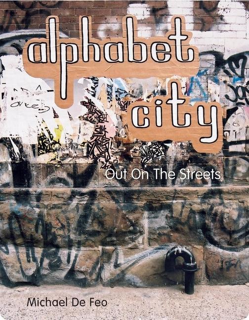 Alphabet City - Out on the Streets
