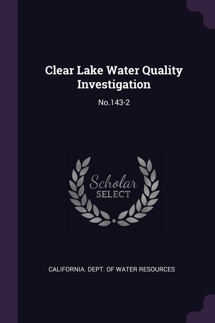 Clear Lake Water Quality Investigation