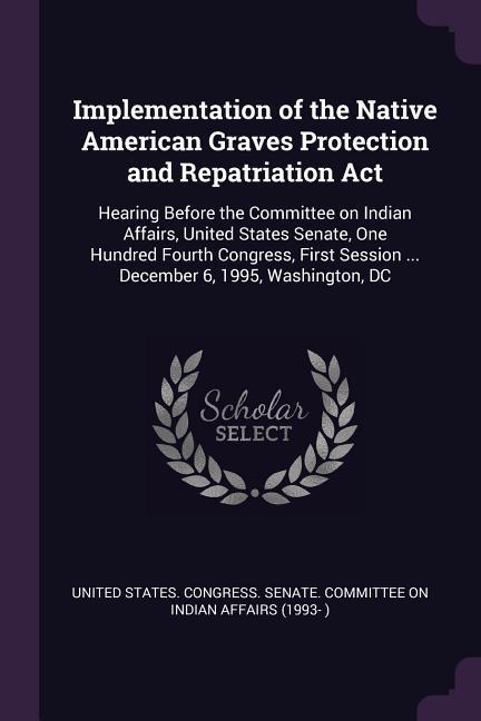 Implementation of the Native American Graves Protection and Repatriation Act