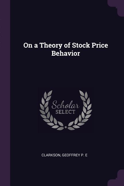 On a Theory of Stock Price Behavior