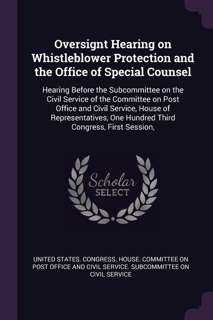 Oversignt Hearing on Whistleblower Protection and the Office of Special Counsel
