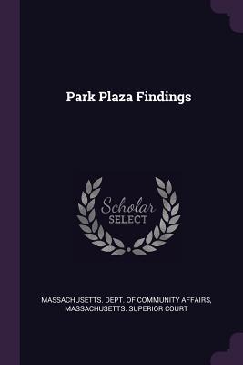 Park Plaza Findings