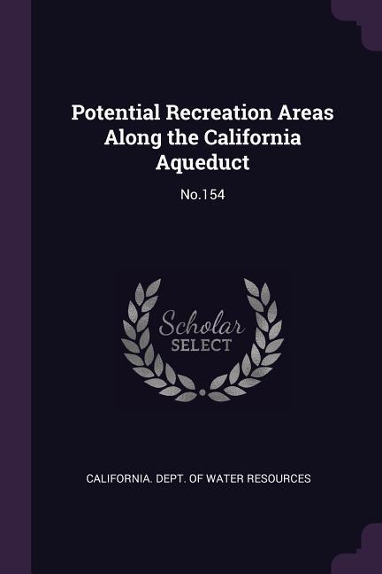 Potential Recreation Areas Along the California Aqueduct