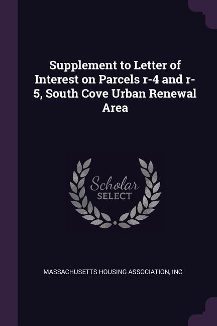 Supplement to Letter of Interest on Parcels r-4 and r-5 South Cove Urban Renewal Area
