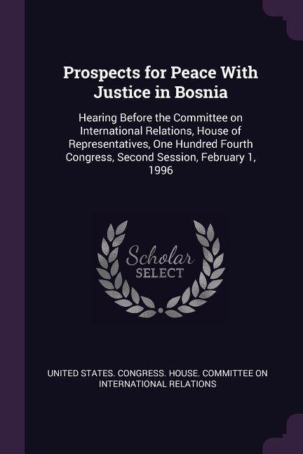 Prospects for Peace With Justice in Bosnia
