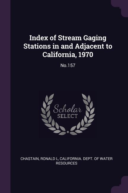 Index of Stream Gaging Stations in and Adjacent to California 1970