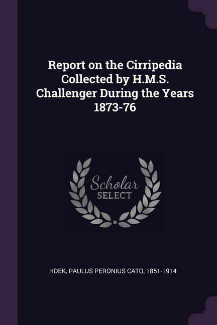 Report on the Cirripedia Collected by H.M.S. Challenger During the Years 1873-76