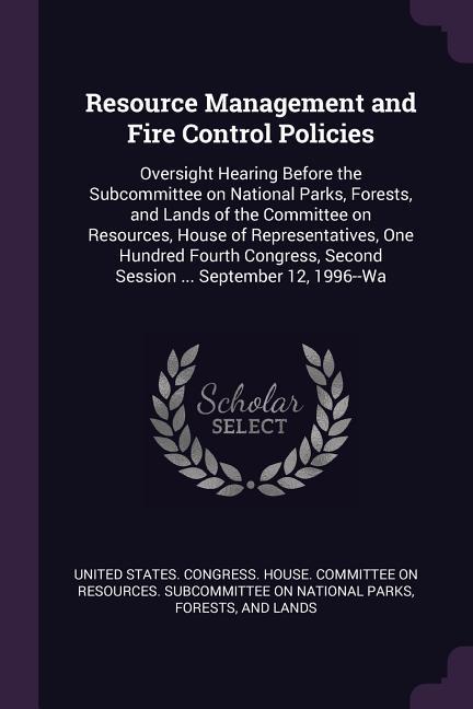 Resource Management and Fire Control Policies