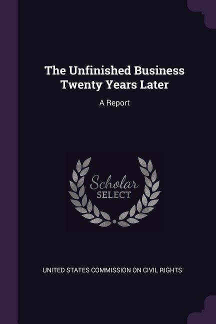 The Unfinished Business Twenty Years Later