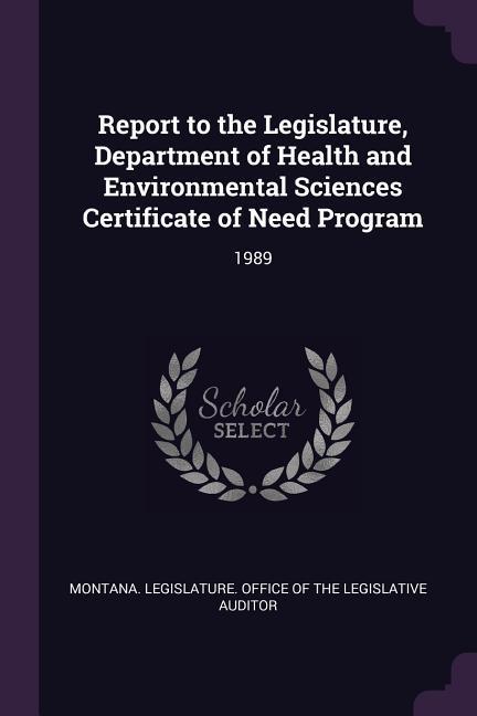 Report to the Legislature Department of Health and Environmental Sciences Certificate of Need Program
