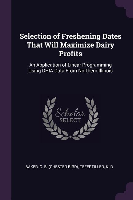 Selection of Freshening Dates That Will Maximize Dairy Profits