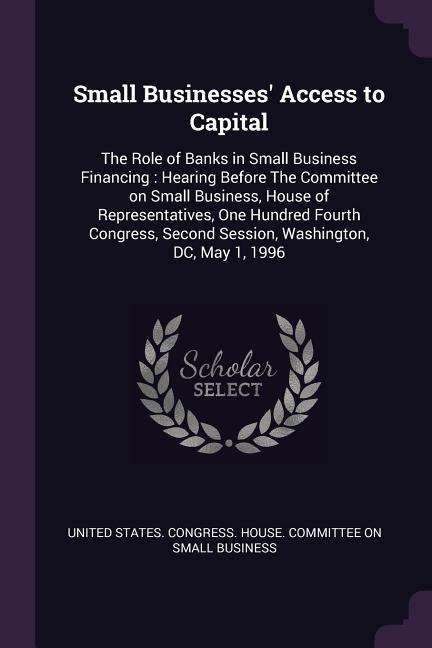 Small Businesses‘ Access to Capital