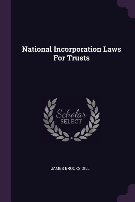 National Incorporation Laws For Trusts