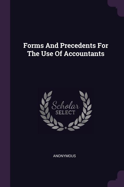 Forms And Precedents For The Use Of Accountants