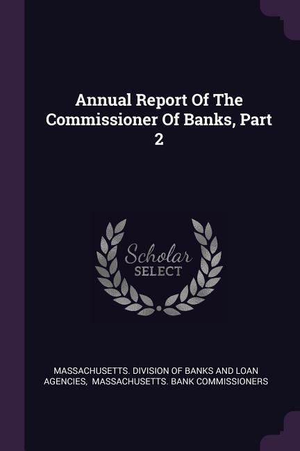 Annual Report Of The Commissioner Of Banks Part 2