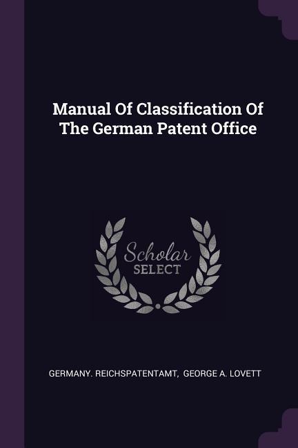 Manual Of Classification Of The German Patent Office