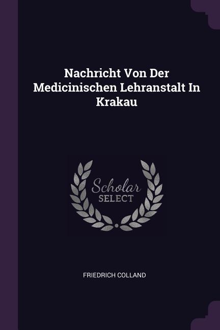Nachricht Von Der Medicinischen Lehranstalt In Krakau