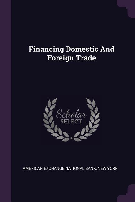 Financing Domestic And Foreign Trade