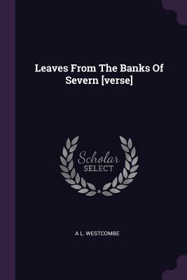 Leaves From The Banks Of Severn [verse]
