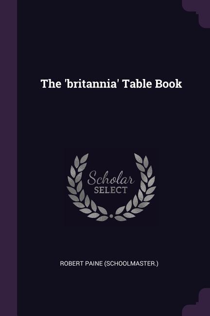 The ‘britannia‘ Table Book