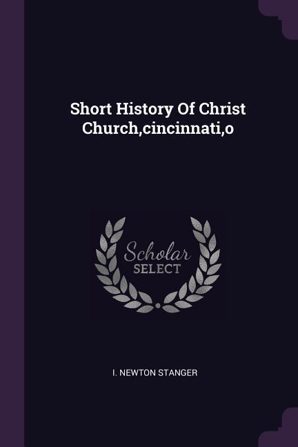 Short History Of Christ Church cincinnati o