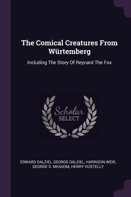 The Comical Creatures From Würtemberg