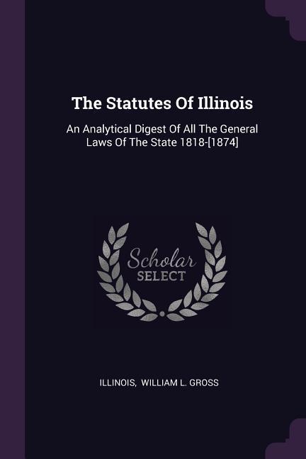 The Statutes Of Illinois