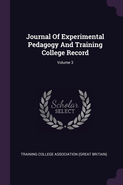 Journal Of Experimental Pedagogy And Training College Record; Volume 3