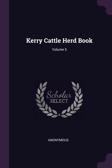 Kerry Cattle Herd Book; Volume 5