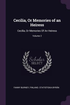 Cecilia Or Memories of an Heiress