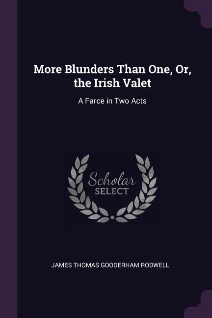 More Blunders Than One Or the Irish Valet