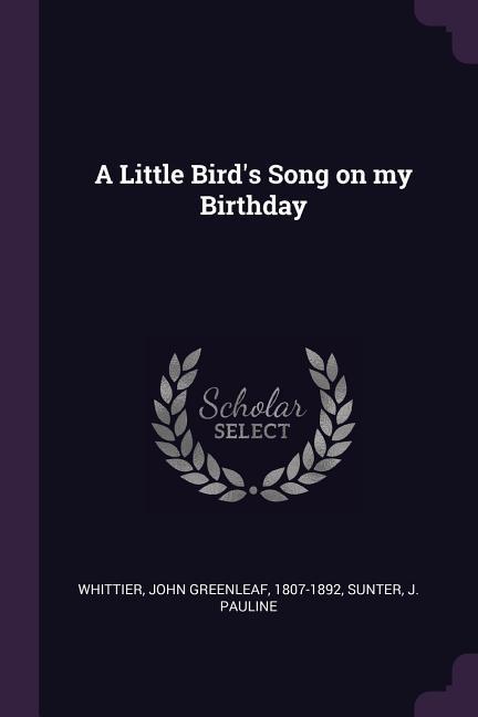 A Little Bird‘s Song on my Birthday
