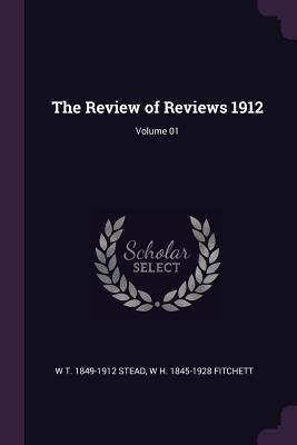 The Review of Reviews 1912; Volume 01