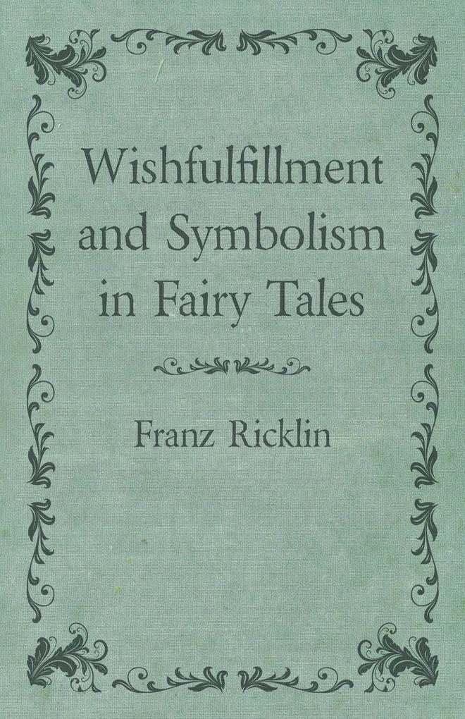 Wishfulfillment and Symbolism in Fairy Tales