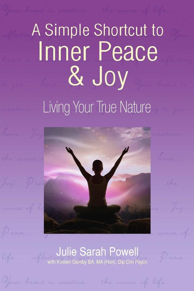 A Simple Shortcut to Inner Peace & Joy