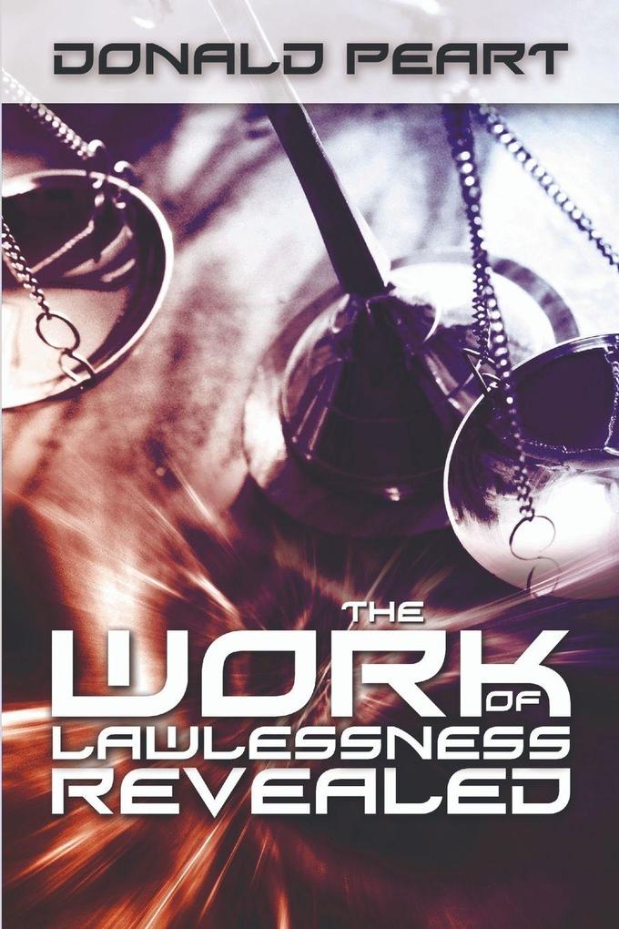The Work of Lawlessness Revealed