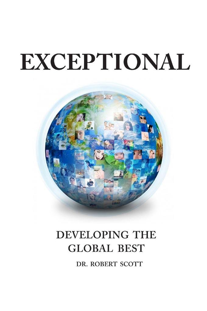 EXCEPTIONAL- DEVELOPING THE GLOBAL BEST