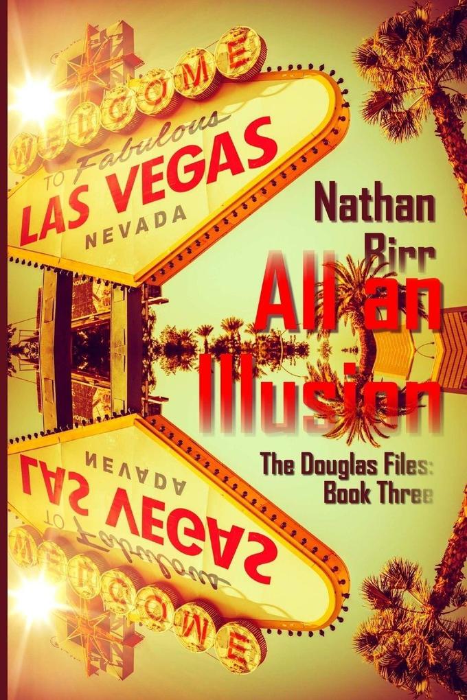 All an Illusion - The Douglas Files