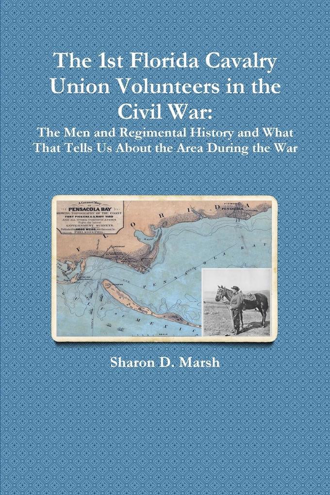 The 1st Florida Union Cavalry Volunteers in the Civil War