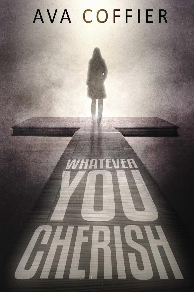 Whatever You Cherish