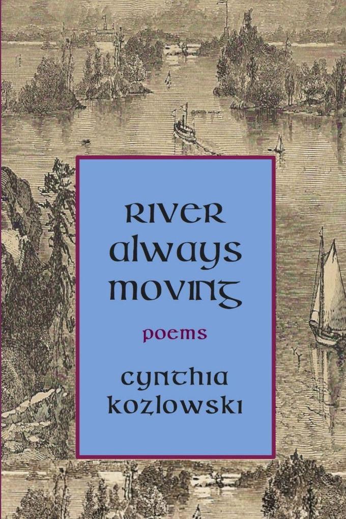 RIVER ALWAYS MOVING
