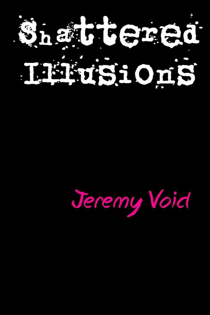 Shattered Illusions