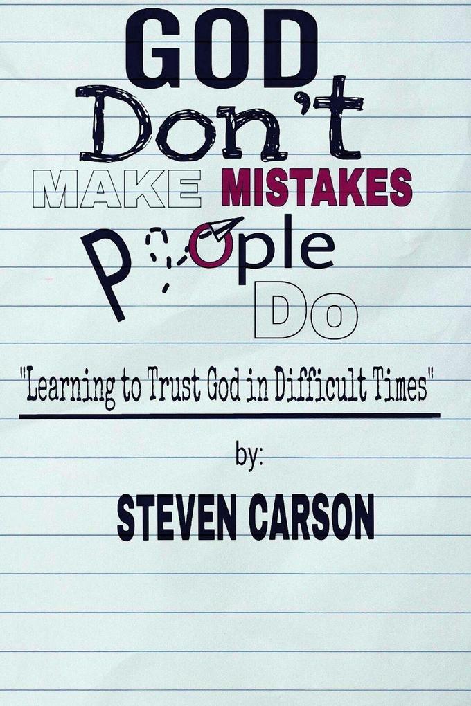 God Don't Make Mistakes People Do