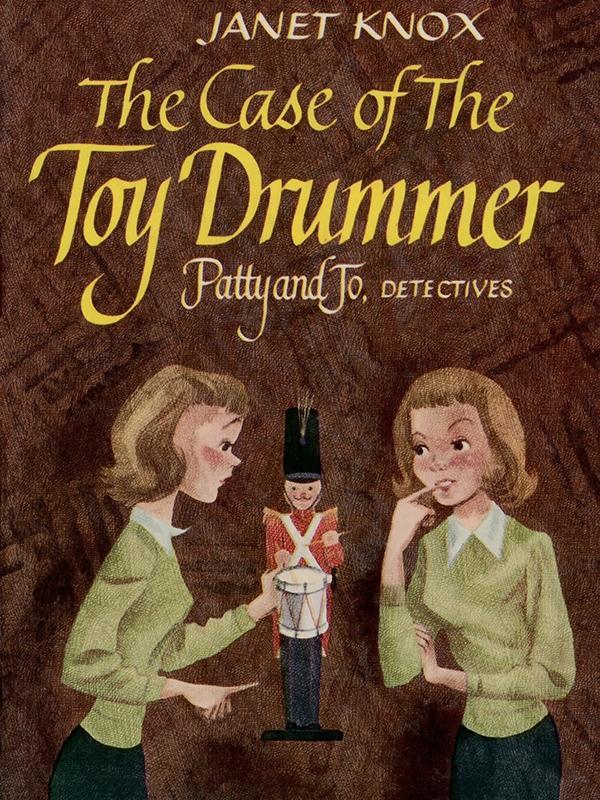 Patty and Jo Detectives: The Case of the Toy Drummer