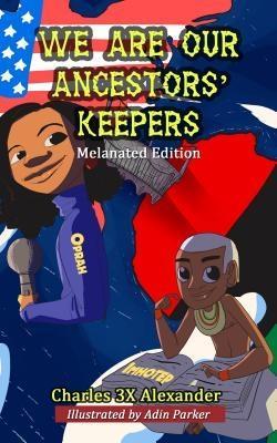 We Are Our Ancestors‘ Keepers