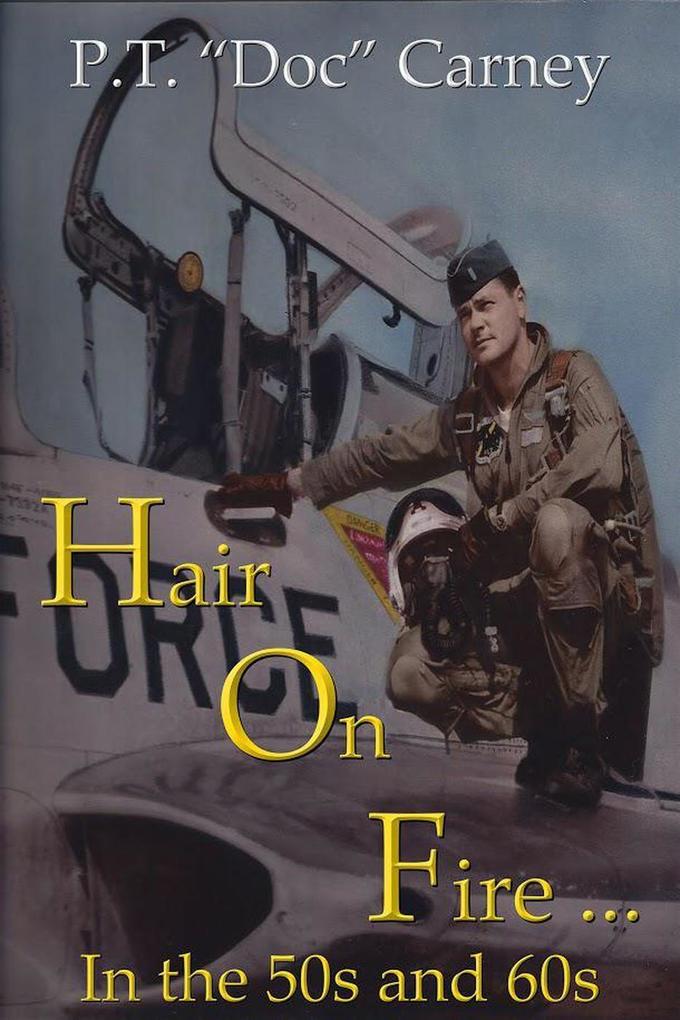 Hair On Fire in the 50s & 60s (Joe Ruff‘s Exceptional Life #1)