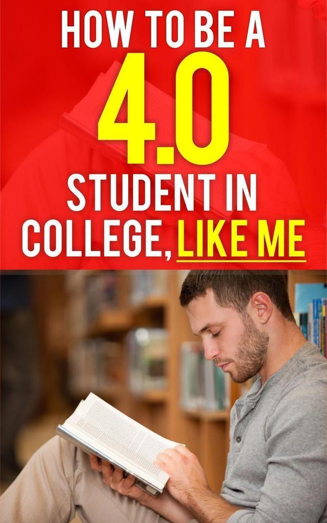 How to be a 4.0 GPA Student in College Like Me (College Preparation #1)