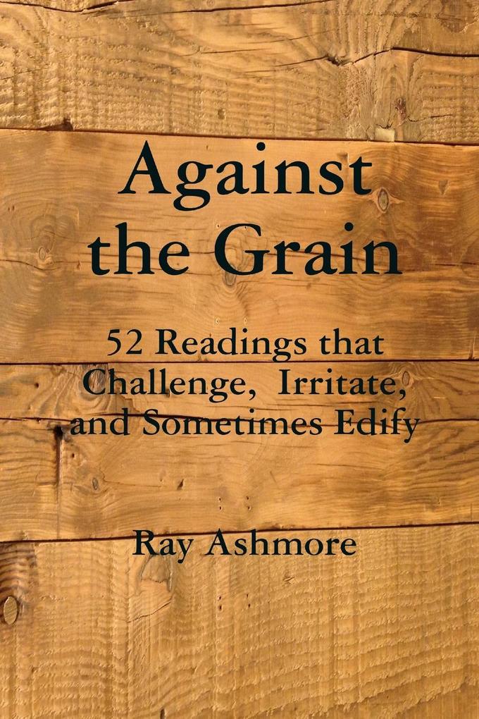 Against the Grain
